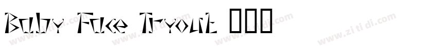 Baby Face Tryout字体转换